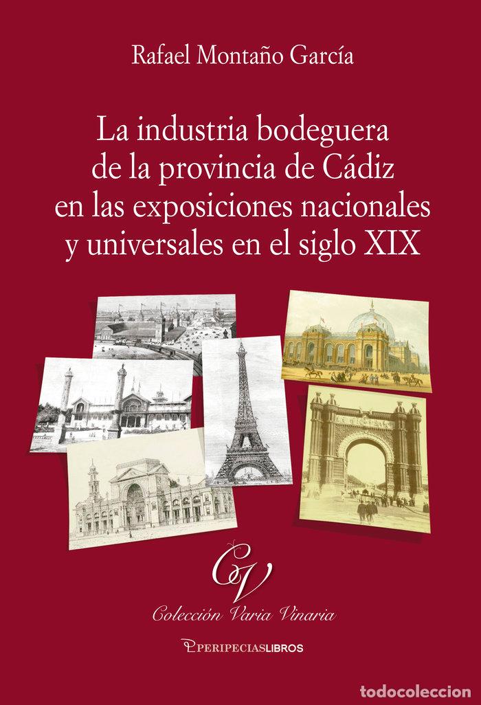 Libros: LA INDUSTRIA BODEGUERA EN LA PROVINCIA DE CADIZ - MONTA&Ntilde;O GARCIA, RAFAEL