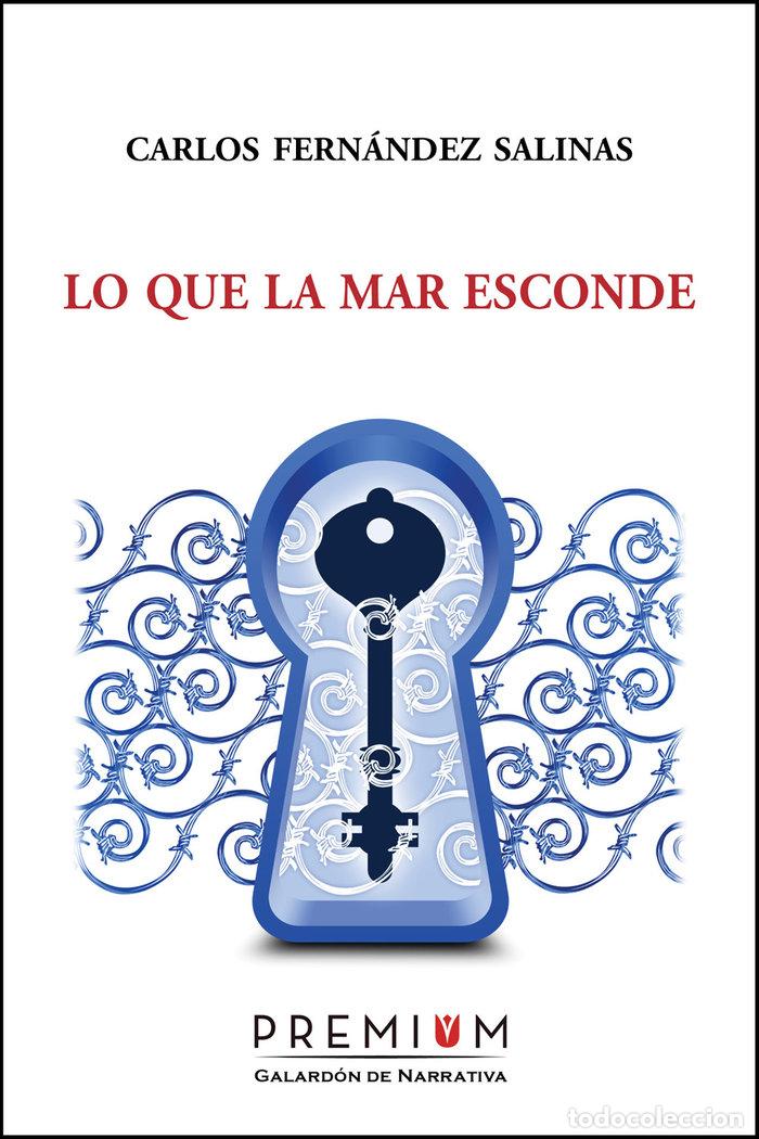 B&uuml;cher: LO QUE LA MAR ESCONDE - FERNANDEZ SALINAS, CARLOS