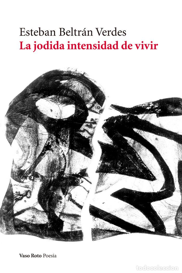B&uuml;cher: JODIDA INTENSIDAD DE VIVIR,LA - BELTRAN VERDES, ESTEBAN