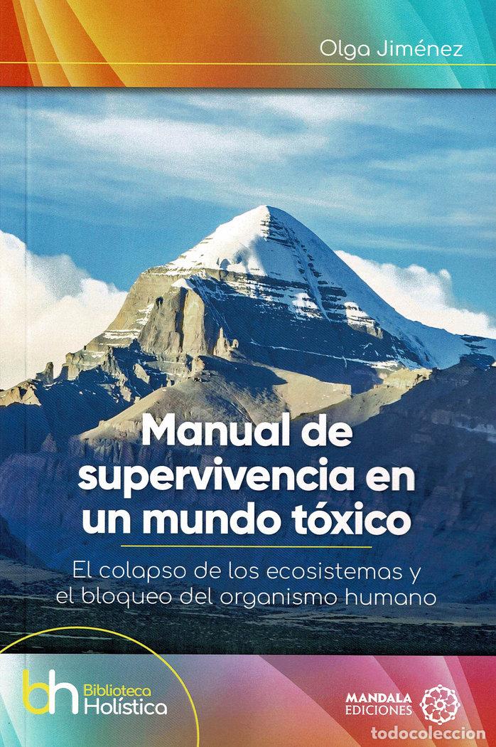 Libros: MANUAL DE SUPERVIVENCIA EN UN MUNDO TOXICO - JIMENEZ, OLGA