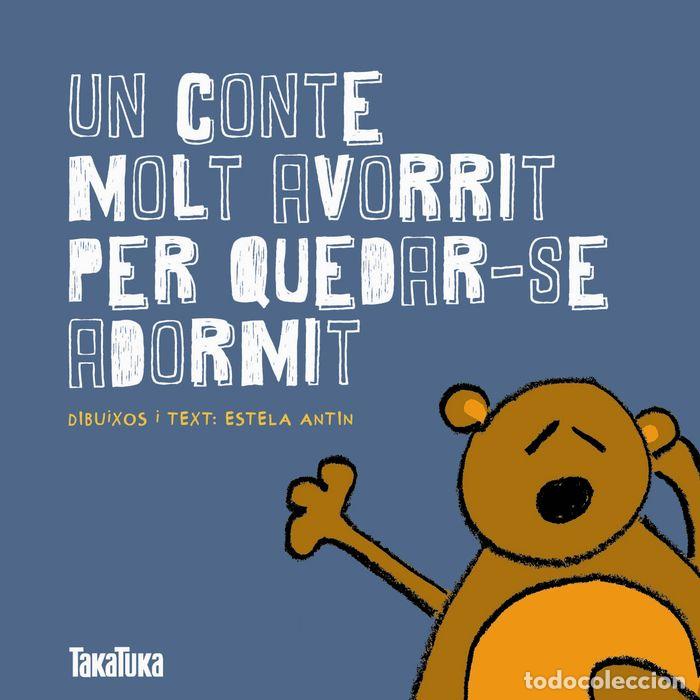 Libros: UN CONTE MOLT AVORRIT PER QUEDAR-SE ADORMIT - ANTIN BERNARDEZ, ESTELA