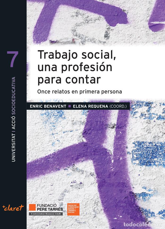books: TRABAJO SOCIAL UNA PROFESION PARA CONTAR 11 RELATOS EN PRI - BENAVENT VALLOS, ENRIC