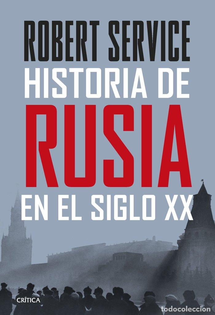 books: HISTORIA DE RUSIA EN EL SIGLO XX - ROBERT SERVICE