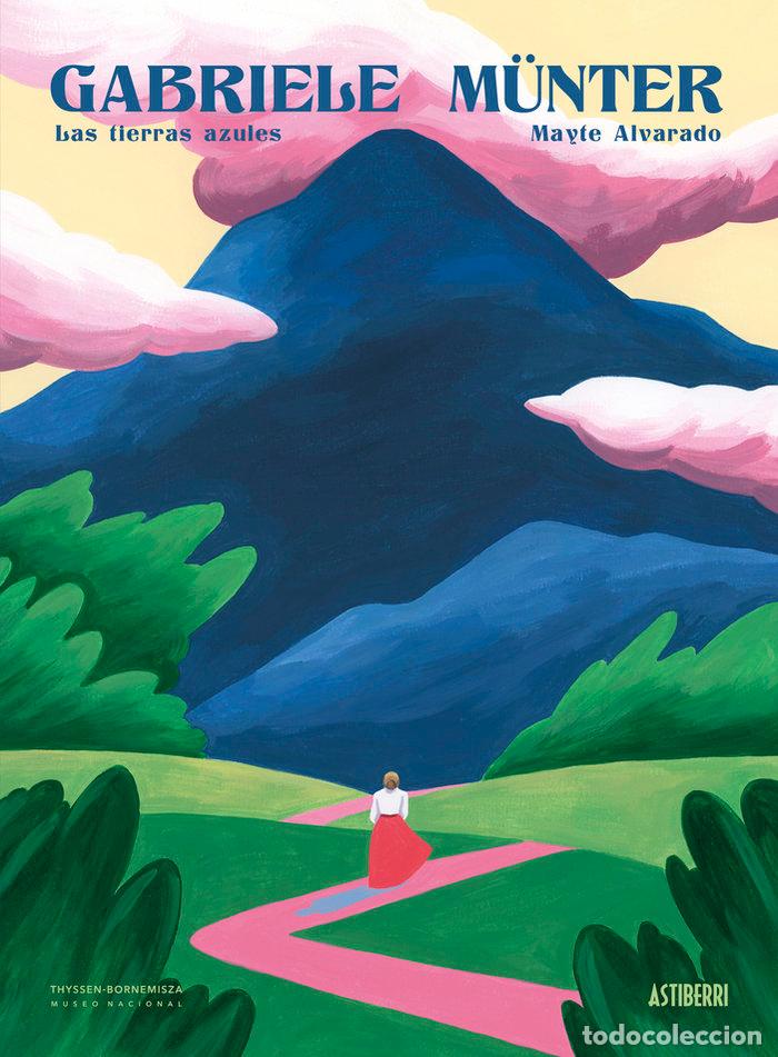 books: GABRIELE MUNTER LAS TIERRAS AZULES - ALVARADO, MAYTE