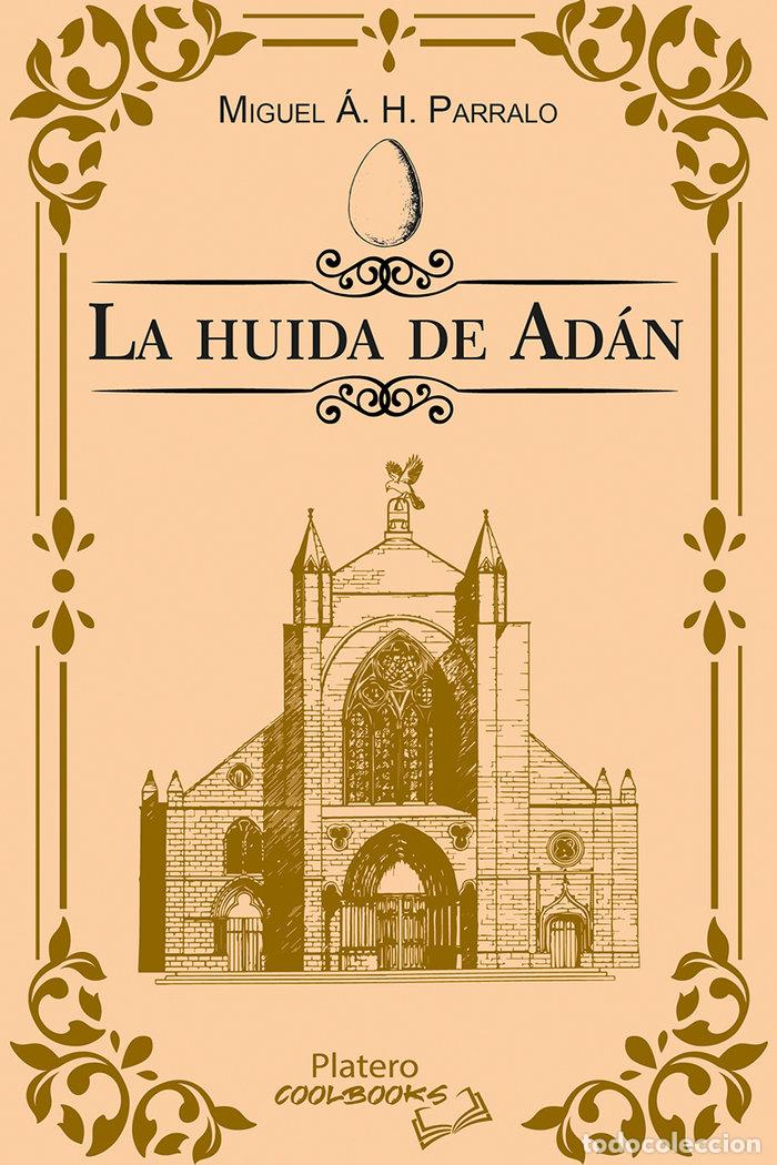 books: LA HUIDA DE ADAN - H PARRALO, MIGUEL A