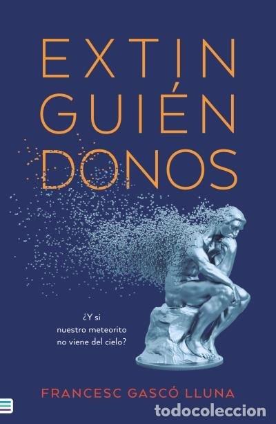 Libros: EXTINGUI&Eacute;NDONOS - Francesc Gasc&oacute; - Foto 1