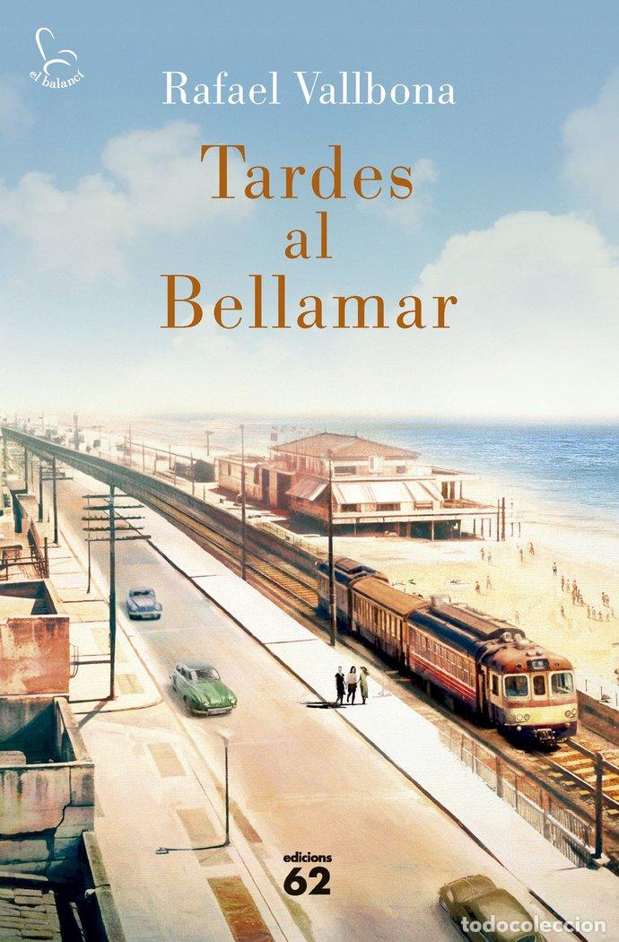 Libri: TARDES AL BELLAMAR - VALLBONA, RAFAEL