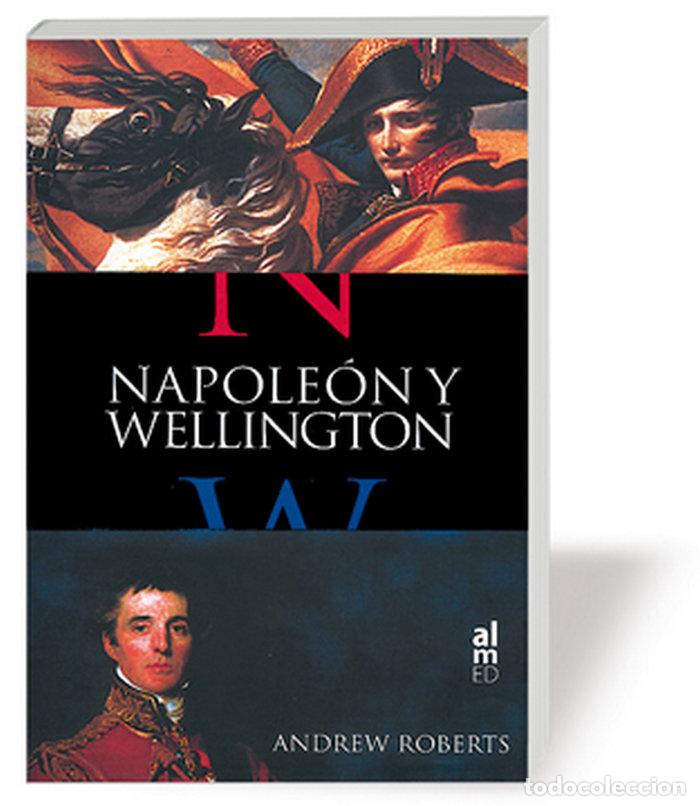 Libri: NAPOLEON Y WELLINGTON RTCA - ROBERTS, ANDREW