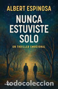 Libri: Nunca estuviste solo - Espinosa, Albert