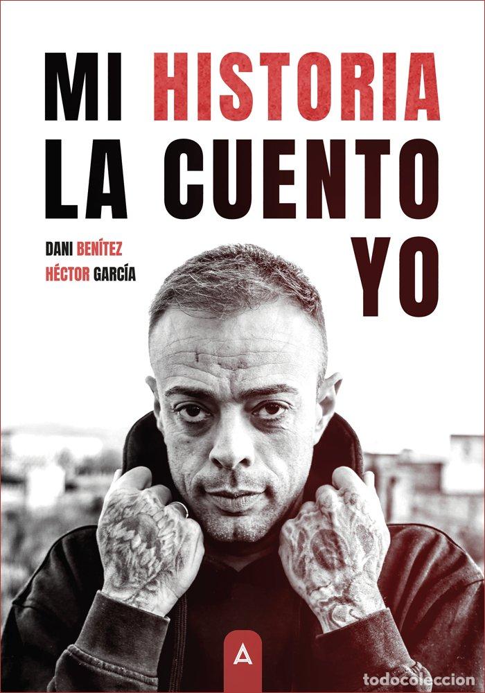 B&uuml;cher: MI HISTORIA LA CUENTO YO - BENITEZ, DANI