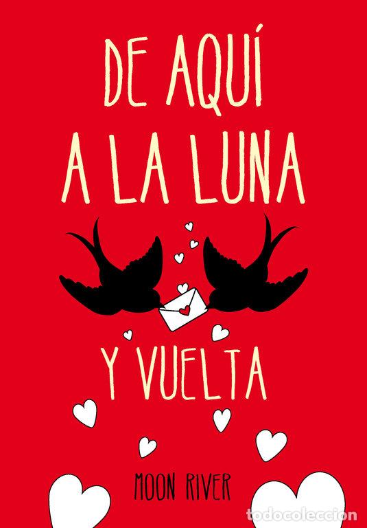 Libri: DE AQUI A LA LUNA Y VUELTA - RIVER, MOON