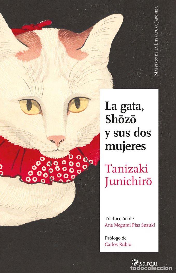 Libri: GATA SHOZO Y SUS DOS MUJERES,LA - TANIZAKI, JUNICHIRO