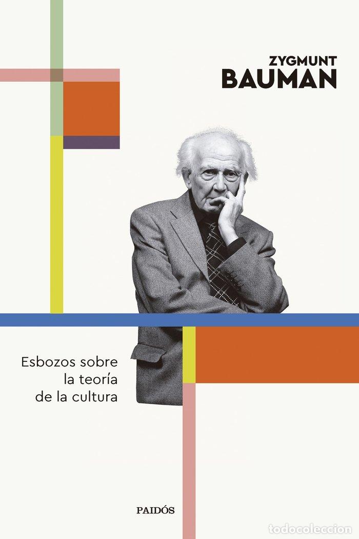 Libros: ESBOZOS SOBRE LA TEORIA DE LA CULTURA - ZYGMUNT BAUMAN