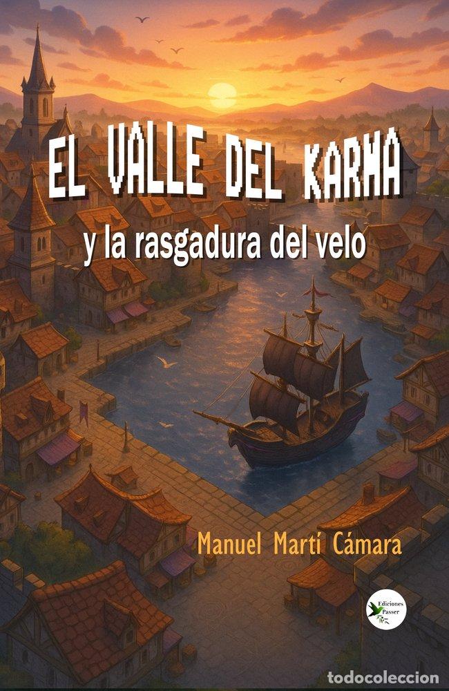 Libros: EL VALLE DEL KARMA Y LA RASGADURA DEL VELO - MARTI, MANUEL