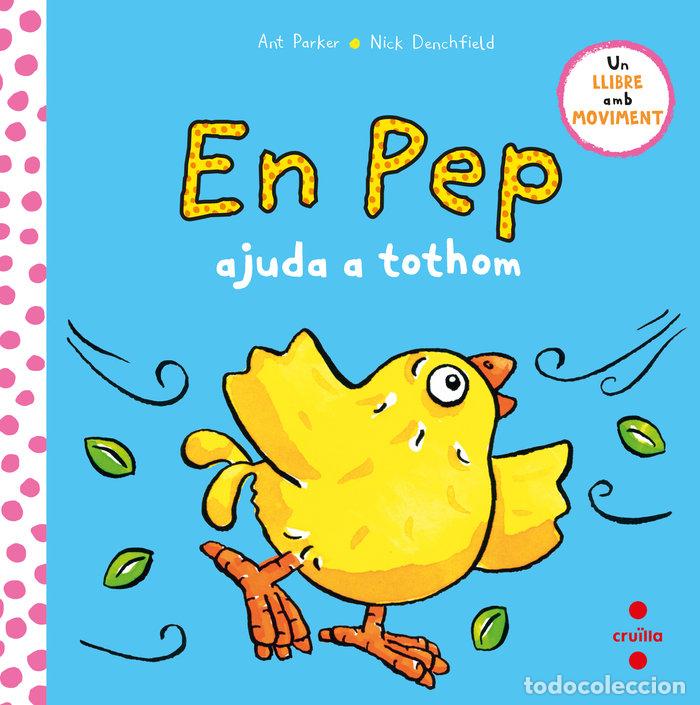 Libri: PEP EN PEP AJUDA A TOTHOM - DENCHFIELD, NICK