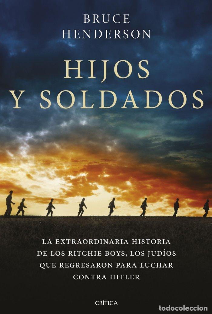 B&uuml;cher: HIJOS Y SOLDADOS - BRUCE HENDERSON