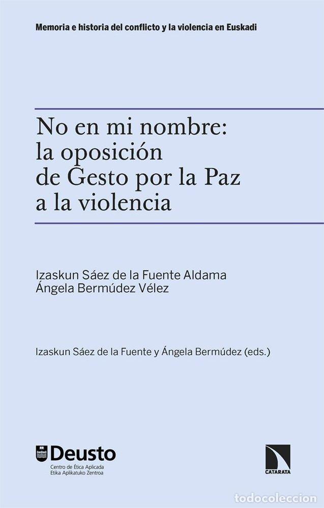Libros: NO EN MI NOMBRE LA OPOSICION DE GESTO POR LA PAZ A LA VIOL - BERMUDEZ VELEZ, ANGELA