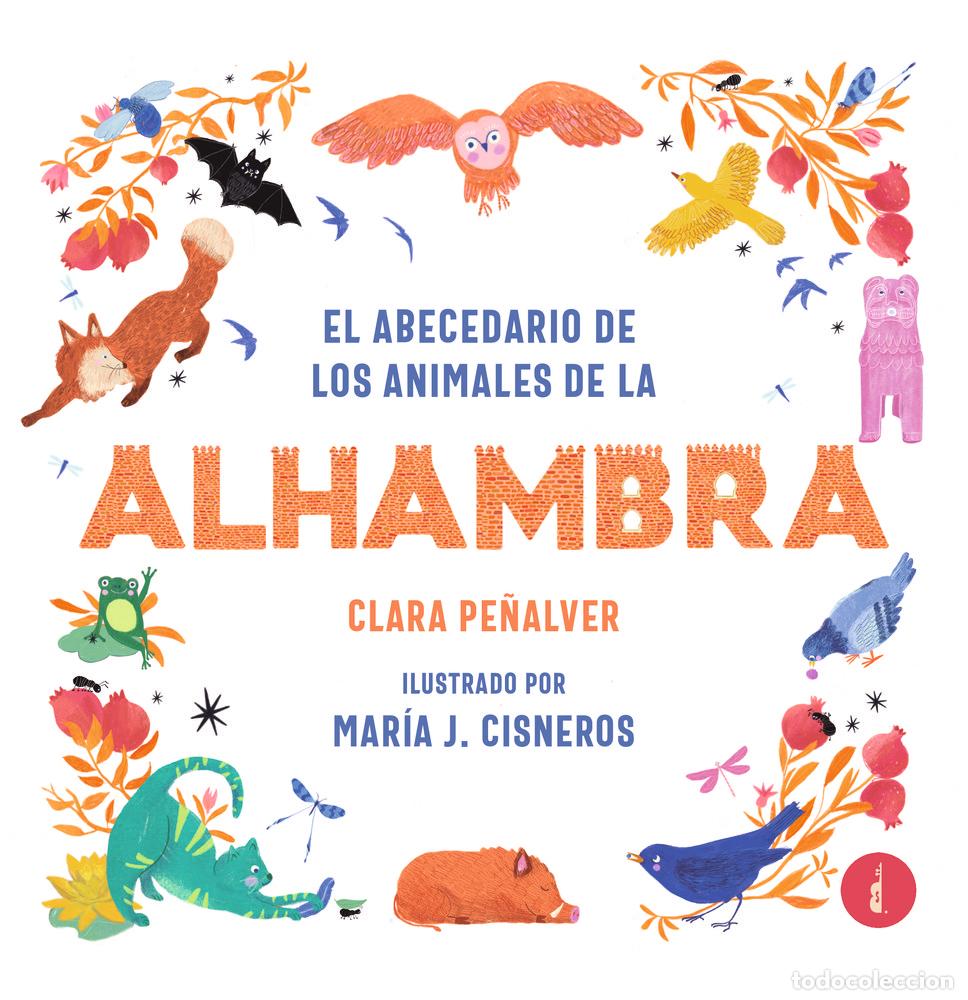 B&uuml;cher: EL ABECEDARIO DE LOS ANIMALES DE LA ALHAMBRA - PE&Ntilde;ALVER, CLARA