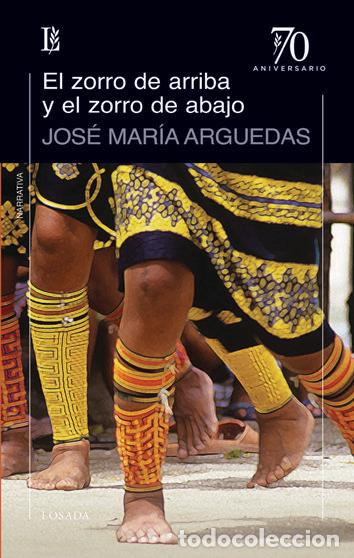 Libri: ZORRO DE ARRIBA Y EL ZORRO DE ABAJO - ARGUEDAS, JOSE MARIA
