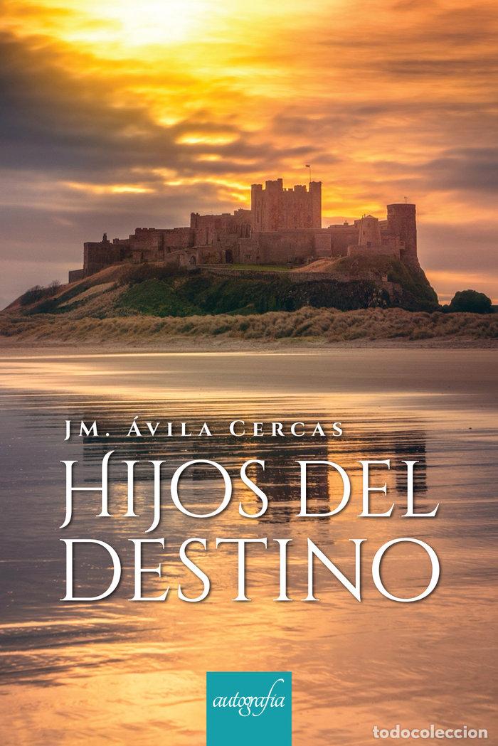 Libros: HIJOS DEL DESTINO - AVILA CERCAS, JM