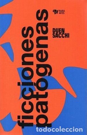 Libros: FICCIONES PATOGENAS - SACCHI, DUEN