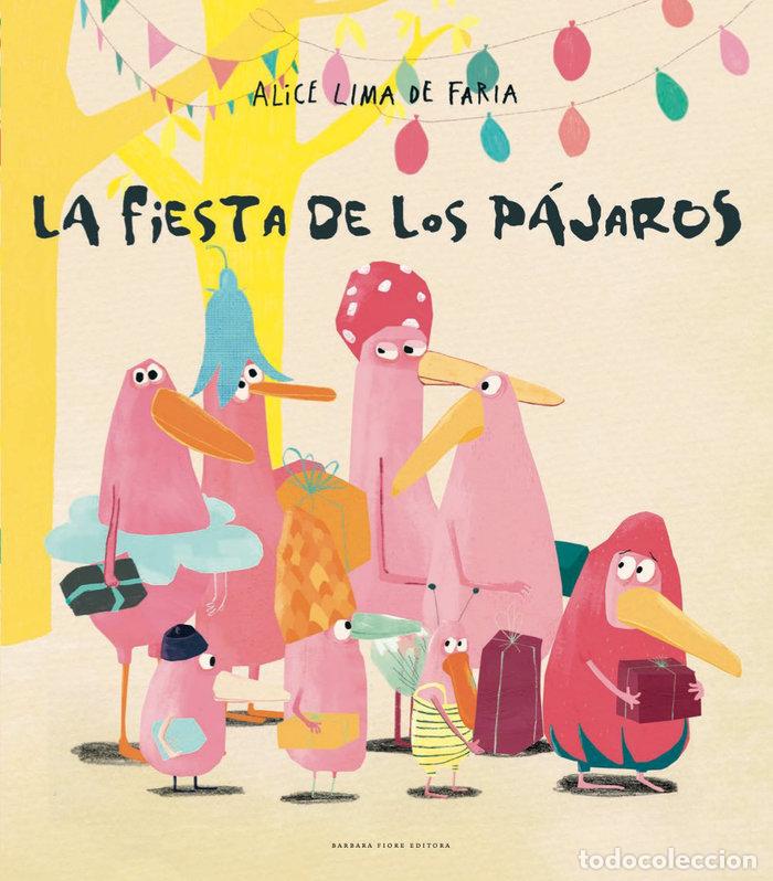 books: FIESTA DE LOS PAJAROS,LA - LIMA DA FARIA, ALICE