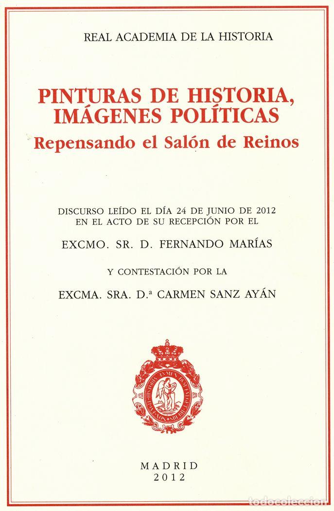 Libri: PINTURAS DE HISTORIA IMAGENES POLITICAS - MARIAS, FERNANDO