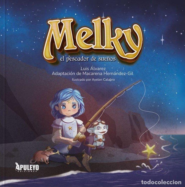 Libri: MELKY EL PESCADOR DE SUE&Ntilde;OS - HERNANDEZ PEREZ, MACARENA