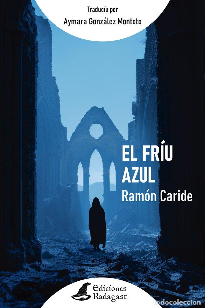 B&uuml;cher: EL FRIU AZUL - CARIDE, RAMON
