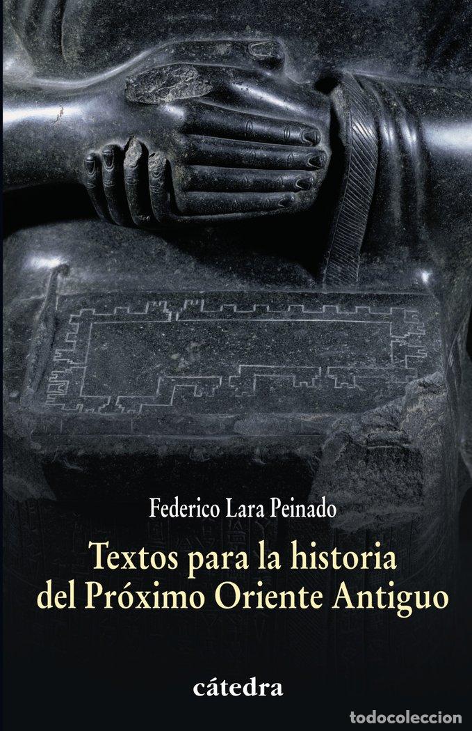 B&uuml;cher: TEXTOS PARA LA HISTORIA DEL PROXIMO ORIENTE ANTIGUO - LARA PEINADO, FEDERICO