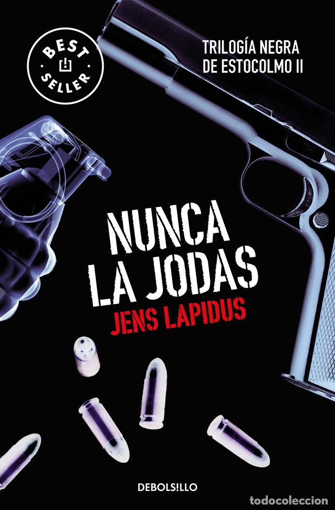 B&uuml;cher: NUNCA LA JODAS TRILOG&Iacute;A NEGRA DE ESTOCOLMO 2 - LAPIDUS, JENS