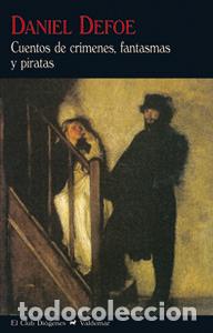 Libros: CUENTOS DE CRIMENES FANTASMAS Y PIRATAS - DEFOE, DANIEL