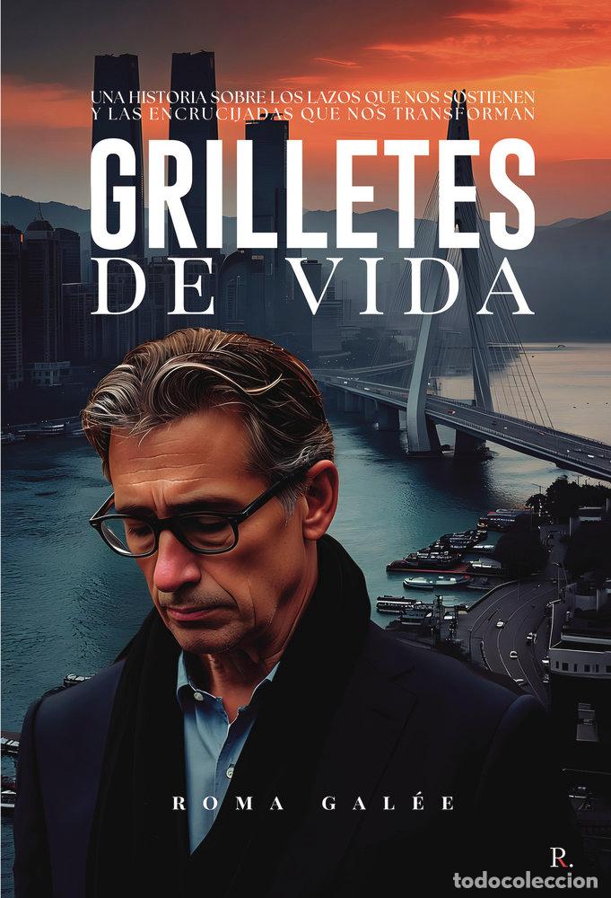 Libros: GRILLETES DE VIDA - GALEE, ROMA
