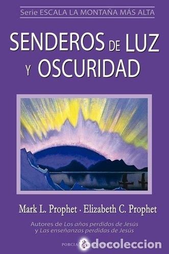 Libri: SENDERO DE LUZ Y OSCURIDAD - ELIZABETH CLARE PROPHET