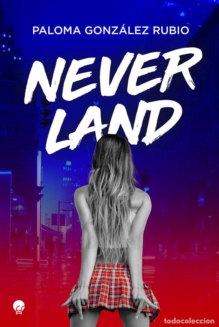 Libri: NEVERLAND - GONZALEZ RUBIO, PALOMA