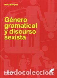 Libri: GENERO GRAMATICAL Y DISCURSO SEXISTA - MARQUEZ GONZALEZ, MARIA DEL PILAR