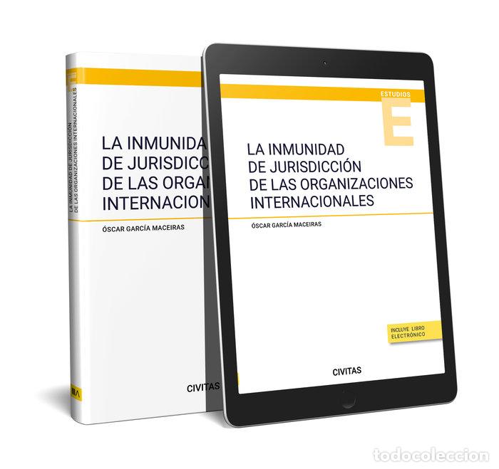 Libri: LA INMUNIDAD DE JURISDICCION DE LAS ORGANIZACIONES INTERNACI - OSCAR GARCIA MACEIRAS