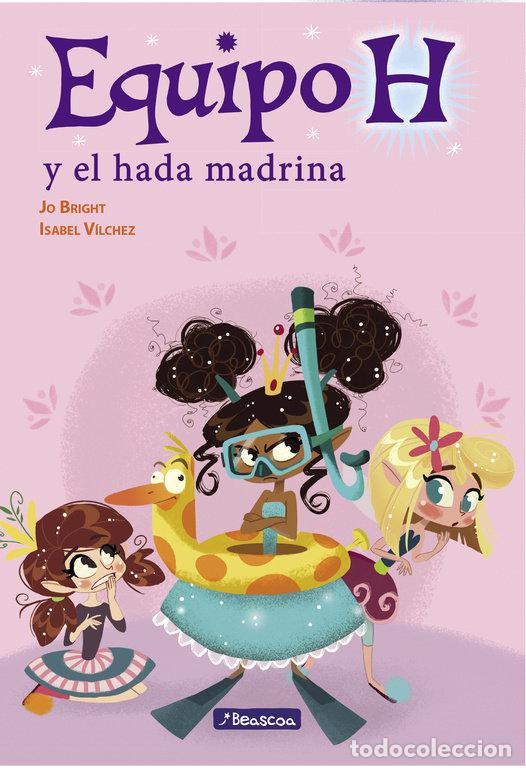 Libri: HADA MADRINA,EL EQUIPO H PRIMERAS LECTURAS - BRIGHT, JO