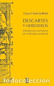 B&uuml;cher: DESCARTES Y HEREDEROS - GARCIA BARO, MIGUEL