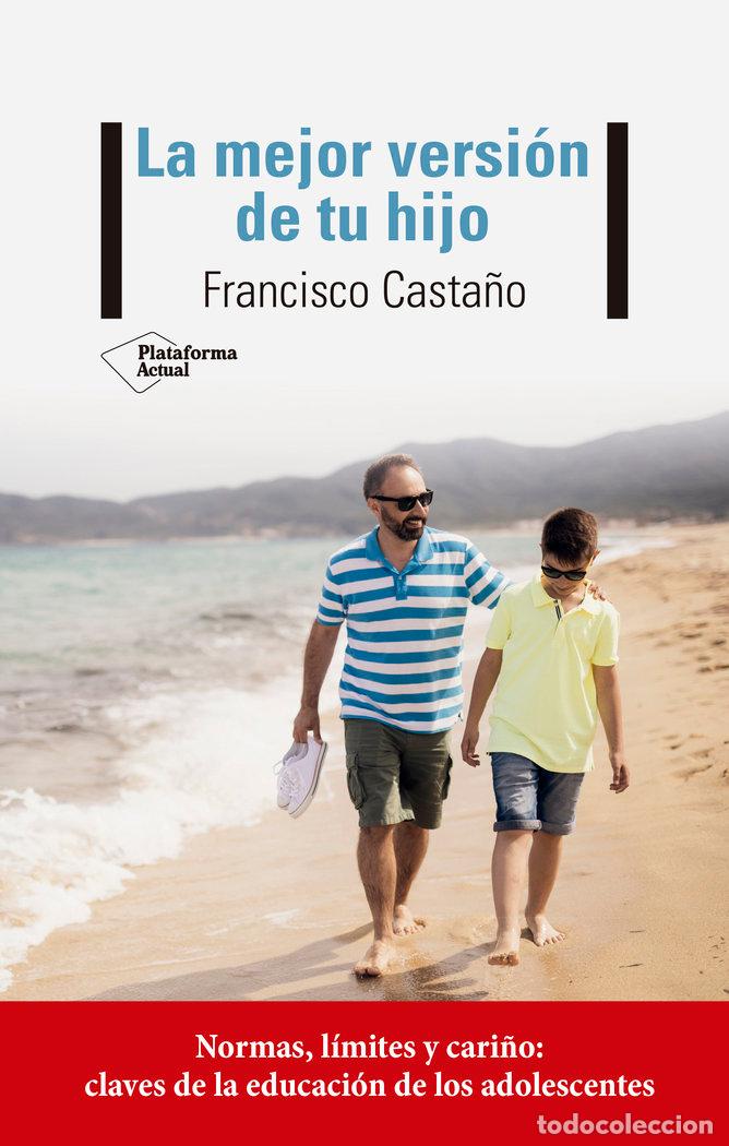 Libri: MEJOR VERSION DE TU HIJO,LA - CASTA&Ntilde;O, FRANCISCO