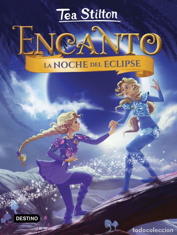 Libri: ENCANTO 7 LA NOCHE DEL ECLIPSE - TEA STILTON