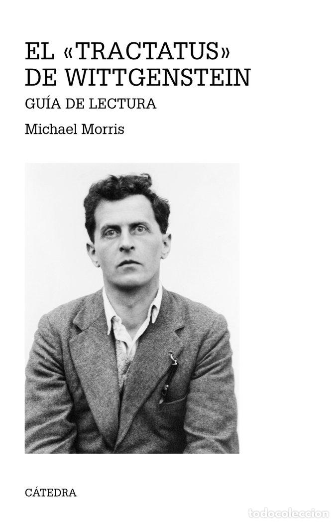 Libri: TRACTATUS&raquo;DE WITTGENSTEIN,EL - MORRIS, MICHAEL