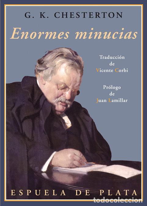 Libri: ENORMES MINUCIAS - CHESTERTON, GILBERT K