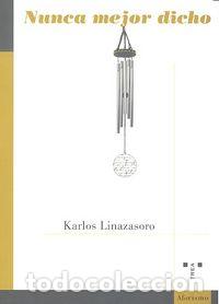 Livres: NUNCA MEJOR DICHO - LINAZASORO IZAGUIRRE, KARLOS