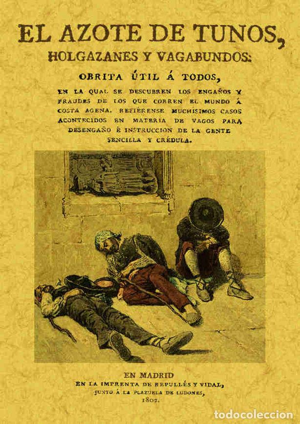 Libros: AZOTE DE LOS TUNOS, HOLGAZANES Y VAGABUNDOS, EL - ANONIMO