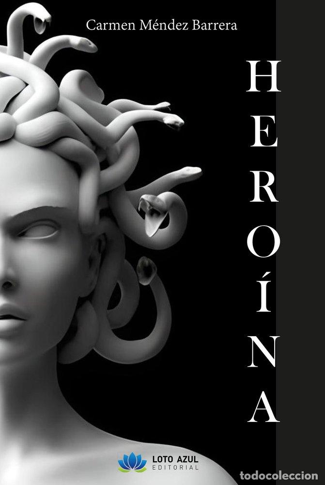 Libri: HEROINA - MENDEZ BARRERA, CARMEN