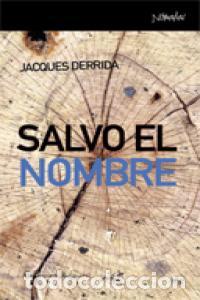 books: SALVO EL NOMBRE - DERRIDA, JACQUES