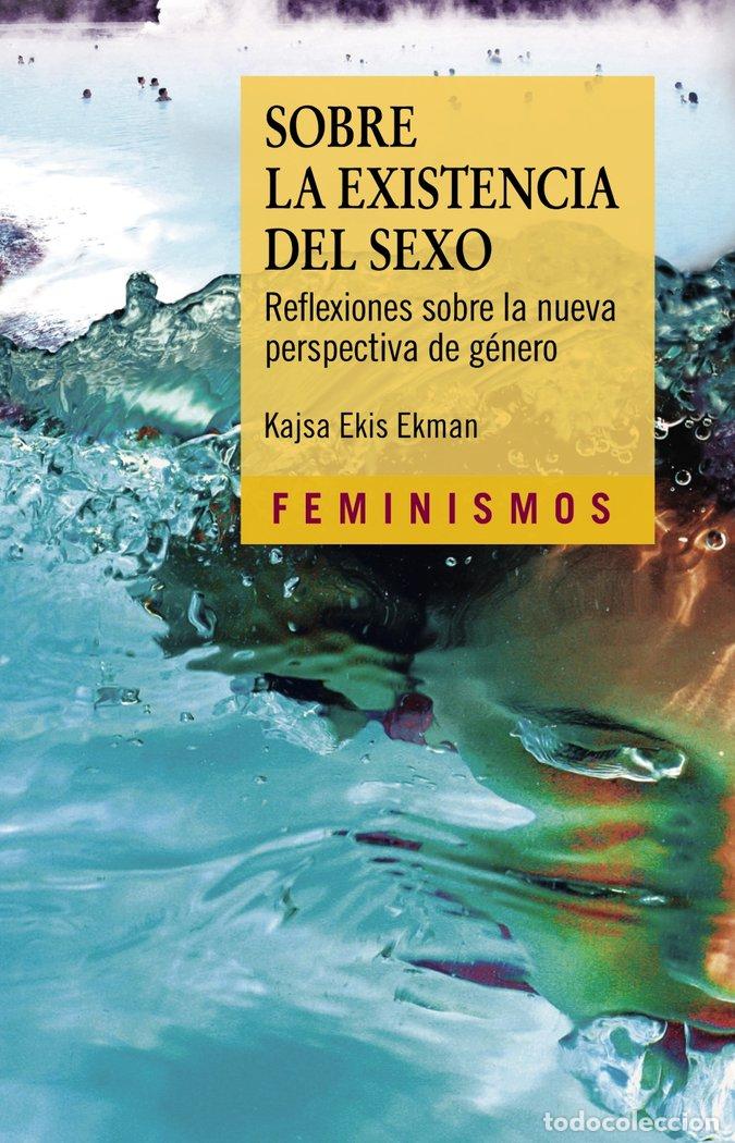 Libros: SOBRE LA EXISTENCIA DEL SEXO - EKIS EKMAN, KAJSA