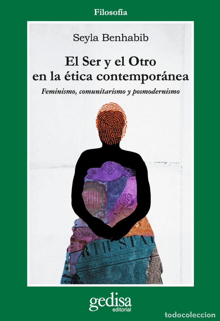Libros: SER Y EL OTRO EN LA ETICA CONTEMPORANEA,EL - BENHABIB, SEYLA