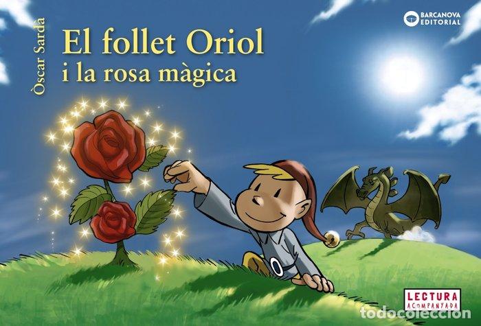 Libros: FOLLET ORIOL I LA ROSA MAGICA,EL - SARDA, OSCAR
